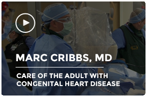 Marc Cribbs, MD | Care of Adults with Congenital Heart Disease