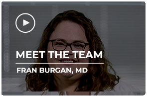 Meet the Team: Fran Burgan, MD
