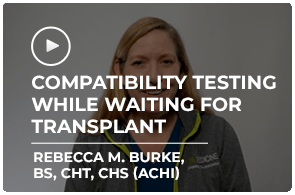 Compatibility Testing While Waiting for Transplant