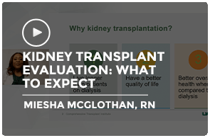 Kidney Transplant Evaluation: What to Expect
