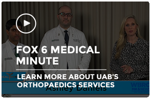 Fox 6 Medical Minute | UAB Orthopaedics