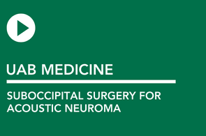 Suboccipital Surgery for Acoustic Neuroma
