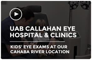 UAB Callahan Eye Hospital & Clinics: Kids' Eye Exams at our Cahaba River location