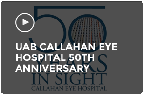 UAB Callahan Eye Hospital 50th Anniversary