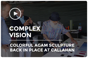 Colorful Agam Sculpture Back in Place at Callahan