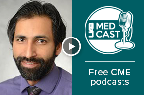 Medcast thumbnail featuring Salman Rashid, M.D.