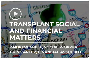Transplant Social and Financial Matters: Andrew Abele, social worker, and Erin Carter, financial associate
